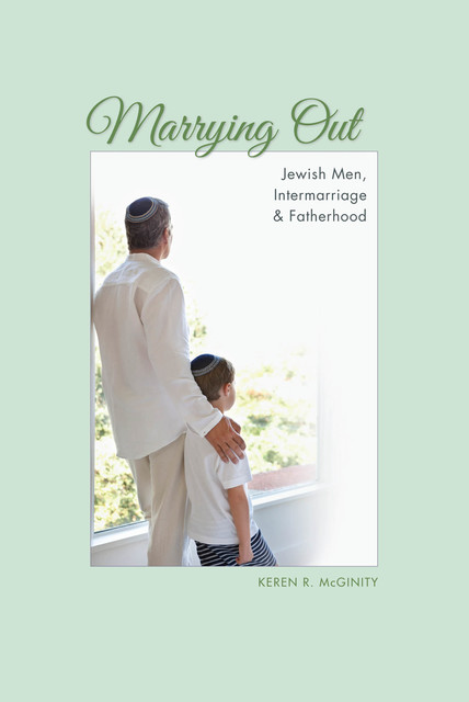Marrying Out, Keren R.McGinity