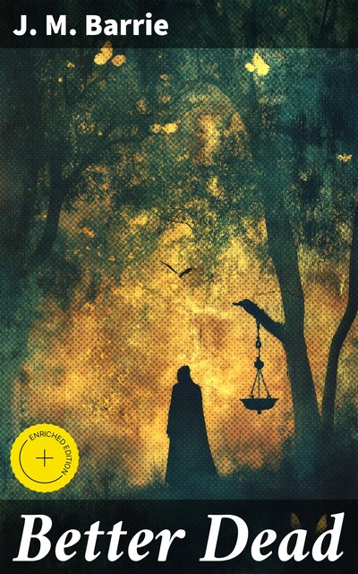 Better Dead, J. M. Barrie