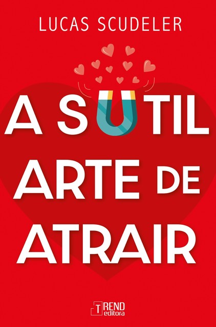 A sutil arte de atrair, Lucas Scudeler