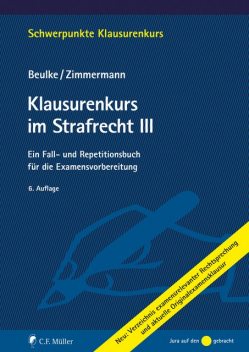 Klausurenkurs im Strafrecht III, Werner Beulke, Frank Zimmermann