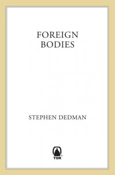 Foreign Bodies, Stephen Dedman