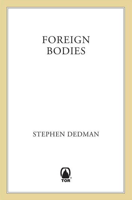 Foreign Bodies, Stephen Dedman