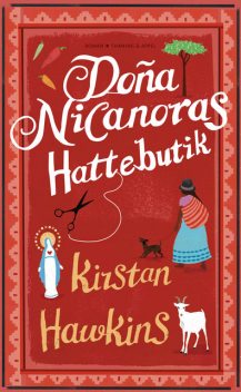 Doña Nicanoras Hattebutik, Kirstan Hawkins