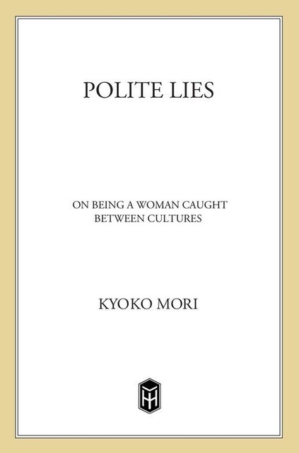 Polite Lies, Kyoko Mori