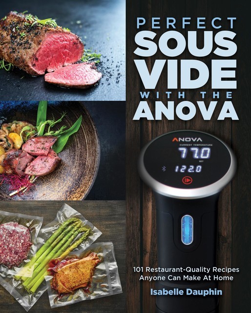 Perfect Sous Vide with the Anova, Isabelle Dauphin