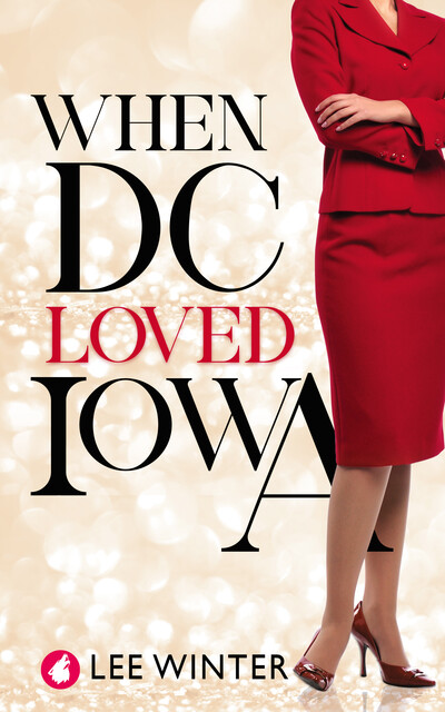 When DC Loved Iowa, Lee Winter