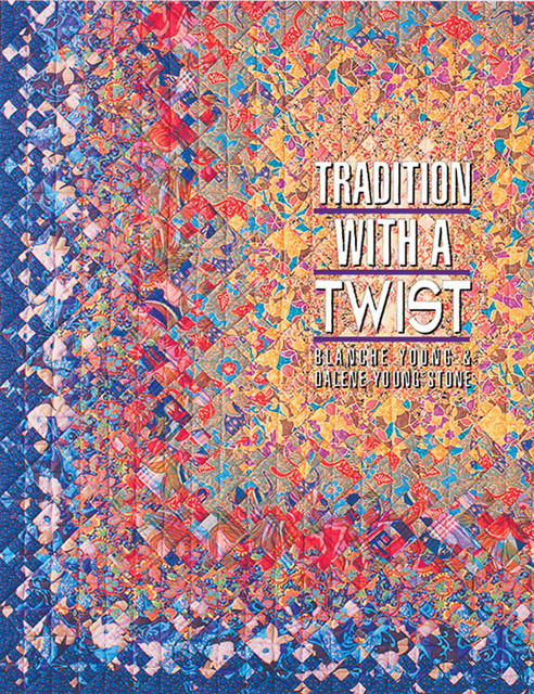Tradition with a Twist, Blanche Young, Dalene Young-Stone