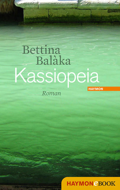 Kassiopeia, Bettina Balàka