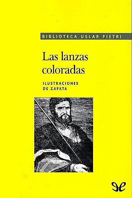 Las lanzas coloradas, Arturo Uslar Pietri