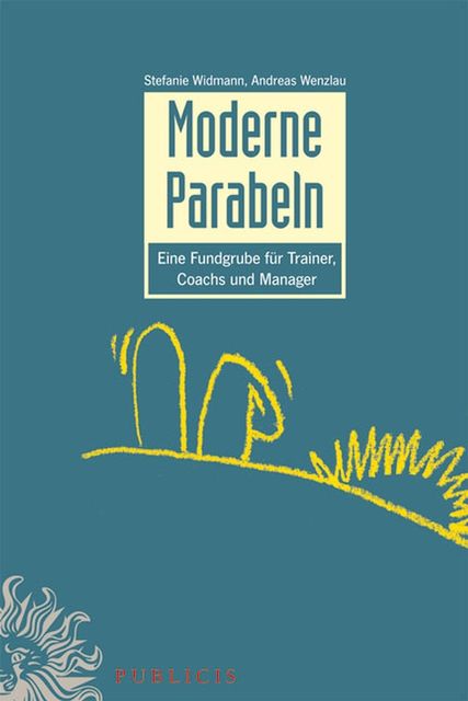 Moderne Parabeln, Andreas Wenzlau, Stefanie Widmann
