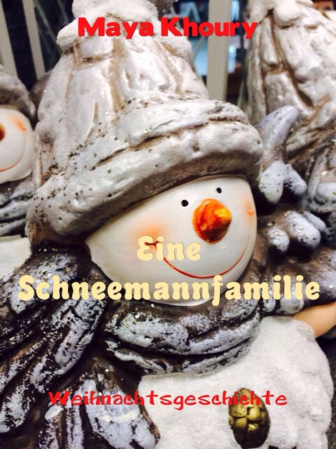 Eine Schneemannfamilie, Maya Khoury
