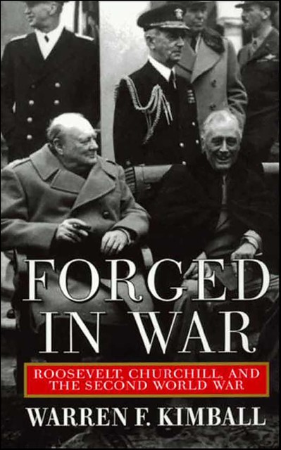 Forged in War, Warren F. Kimball