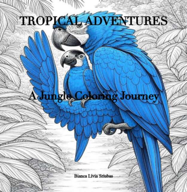 Tropical Adventures, Bianca Lívia Sriubas