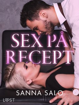 Sex på recept – erotisk novell, Sanna Salo