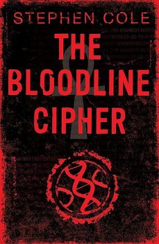 The Bloodline Cipher, Stephen Cole