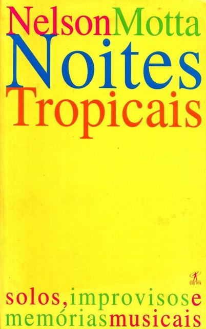 Noites Tropicais, Nelson Motta
