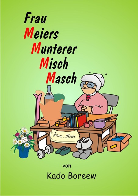 Frau Meiers munterer MischMasch, Kado Boreew