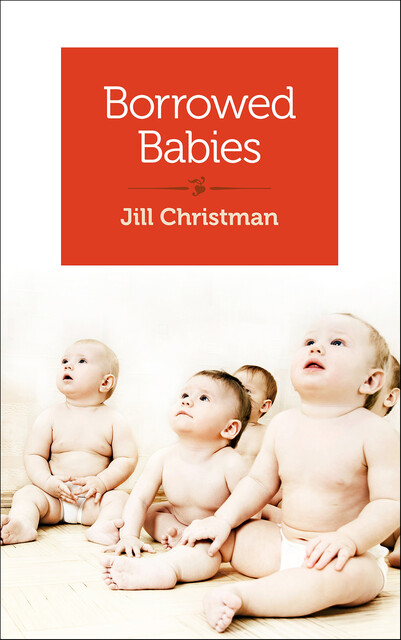 Borrowed Babies, Jill Christman
