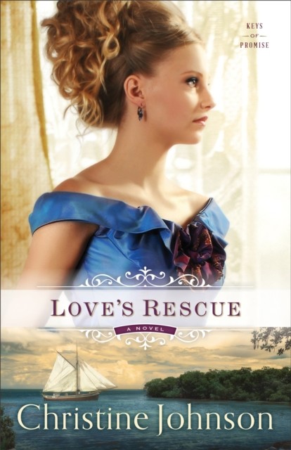 Love's Rescue (Keys of Promise Book #1), Johnson Christine