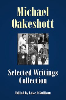 Michael Oakeshott Selected Writings Collection, Michael Oakeshott