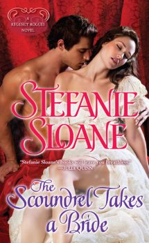 The Scoundrel Takes a Bride: A Regency Rogues Novel, Stefanie Sloane