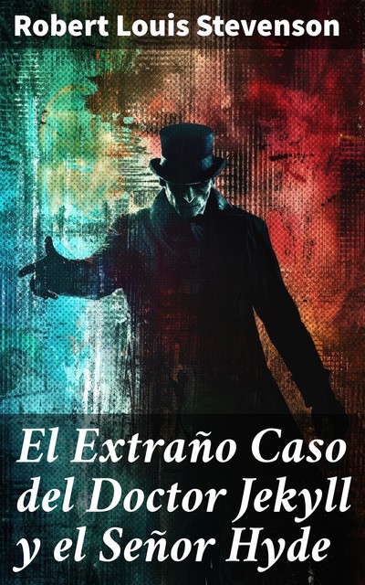 El Extraño Caso del Doctor Jekyll y el Señor Hyde, Robert Louis Stevenson