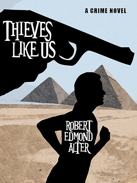 Thieves Like Us, Robert Alter