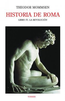 Historia de Roma. Libro IV, Theodor Mommsen