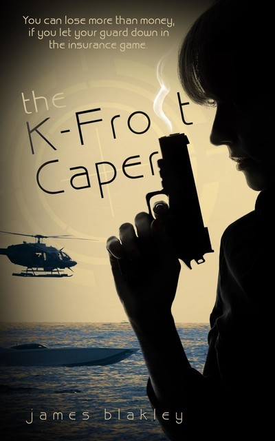 The K-Frost Caper, James Blakley
