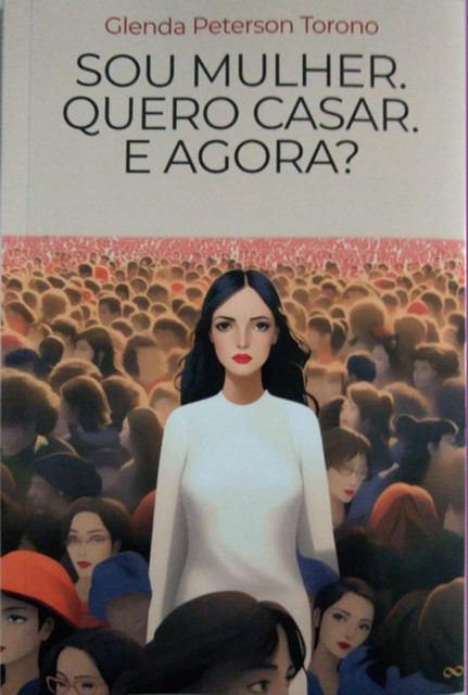 Sou Mulher. Quero Casar. E Agora, Glenda, Peterson Torono