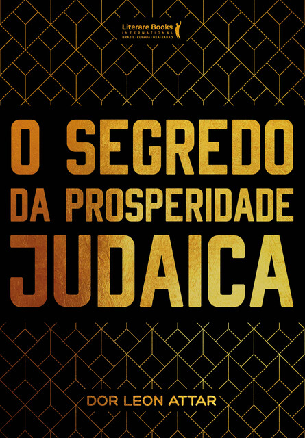 O segredo da prosperidade judaica, Dor Leon Attar