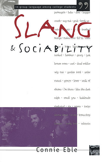 Slang and Sociability, Connie Eble