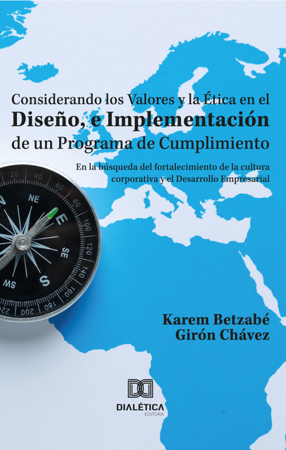 Considerando los Valores y la Ética en el Diseño, e Implementación de un Programa de Cumplimiento, Karem Betzabé Girón Chávez