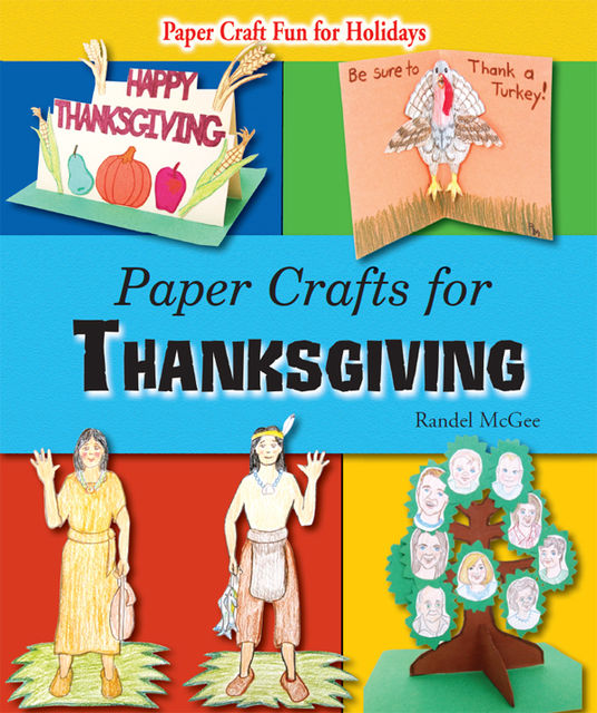 Paper Crafts for Thanksgiving, Randel McGee