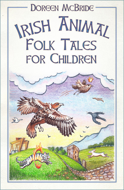 Irish Animal Folk Tales for Children, Doreen McBride