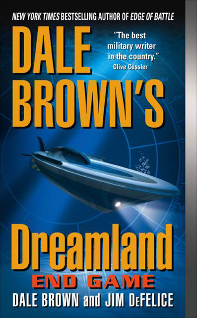 Dale Brown's Dreamland: End Game, Dale Brown, Jim DeFelice