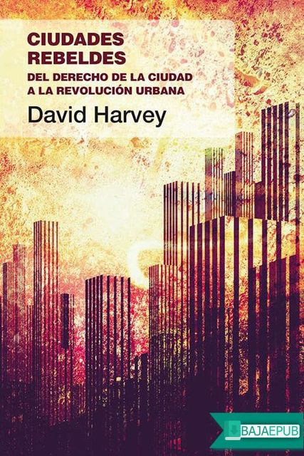 Ciudades rebeldes, David Harvey