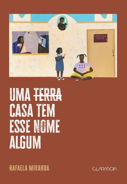 Uma terra casa tem esse nome algum, Rafaela Miranda