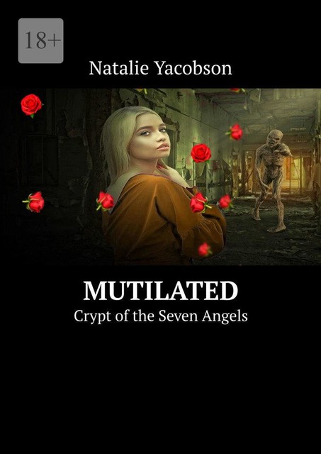 Mutilated. Crypt of the Seven Angels, Natalie Yacobson