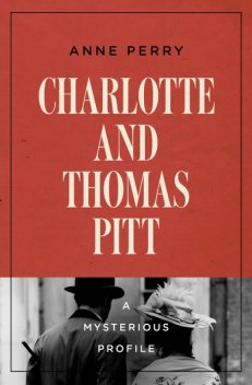 Charlotte and Thomas Pitt, Anne Perry