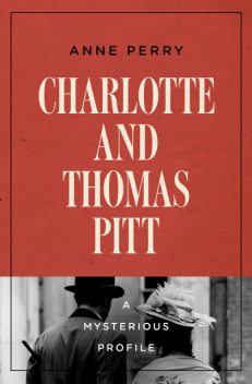 Charlotte and Thomas Pitt, Anne Perry