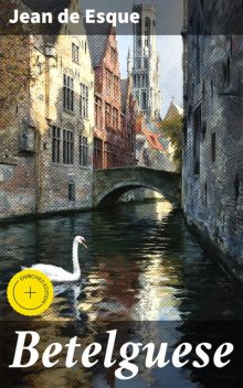 Betelguese, Jean de Esque
