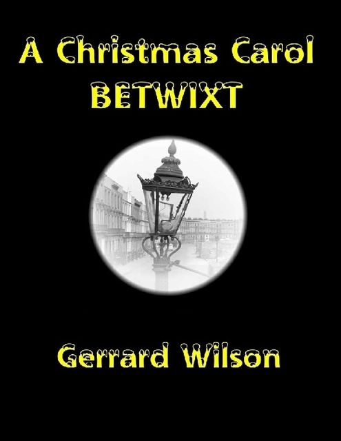 A Christmas Carol Betwixt, Gerrard Wilson