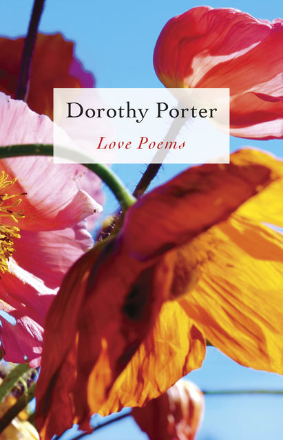 Love Poems, Dorothy Porter
