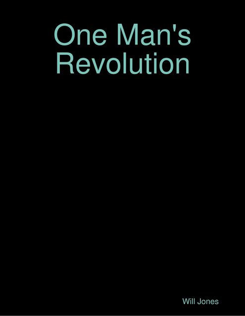 One Man's Revolution, Will Jones