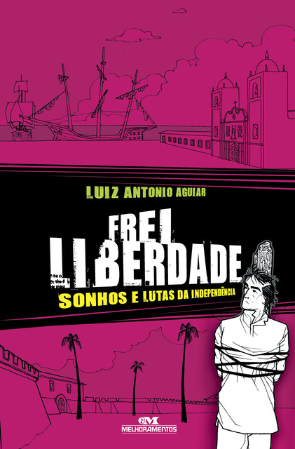 Frei Liberdade, LUIZ ANTONIO AGUIAR