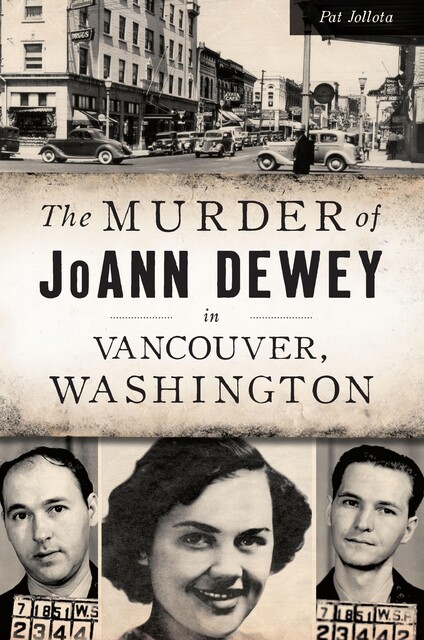 Murder of JoAnn Dewey in Vancouver, Washington, The, Pat Jollota