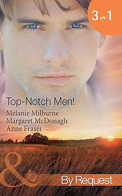 Top-Notch Men, Melanie Milburne, Margaret McDonagh, Anne Fraser