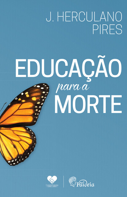 Educação para a morte, J. Herculano Pires