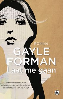 Laat me gaan, Gayle Forman
